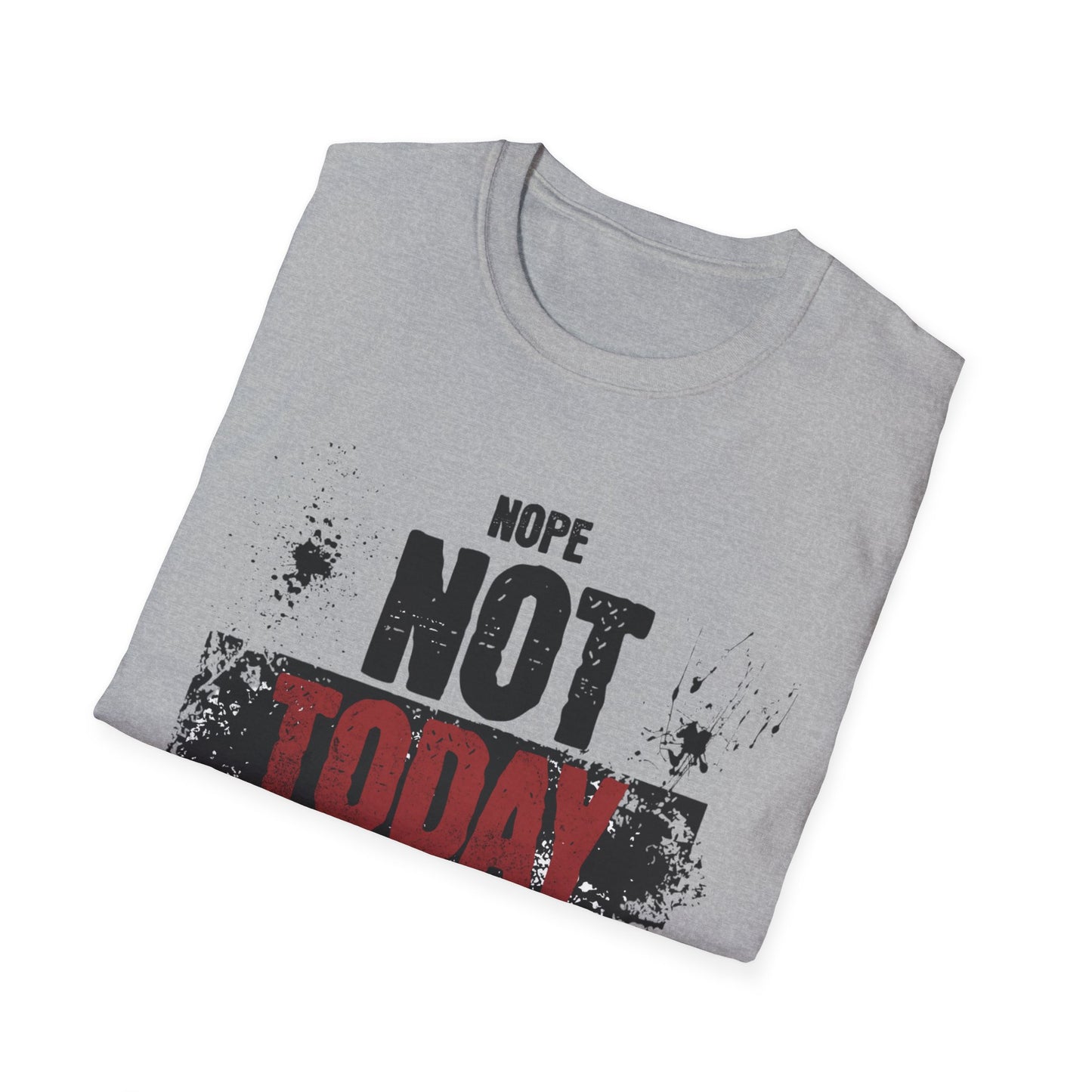 Funny Not Today T-Shirt, Casual Wear, Gift for Friends, Unisex Shirt, Humor Tee, Birthday Gift, Everyday Comfort