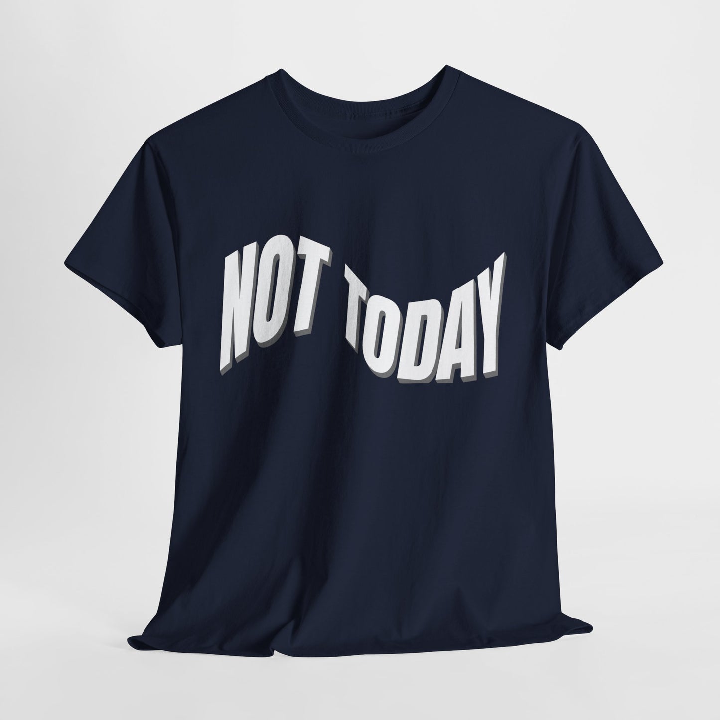 Not Today Unisex Heavy Cotton Tee | Casual Statement Tee, Gift for Friends, Humor Apparel, Everyday Comfort, Black T-Shirt