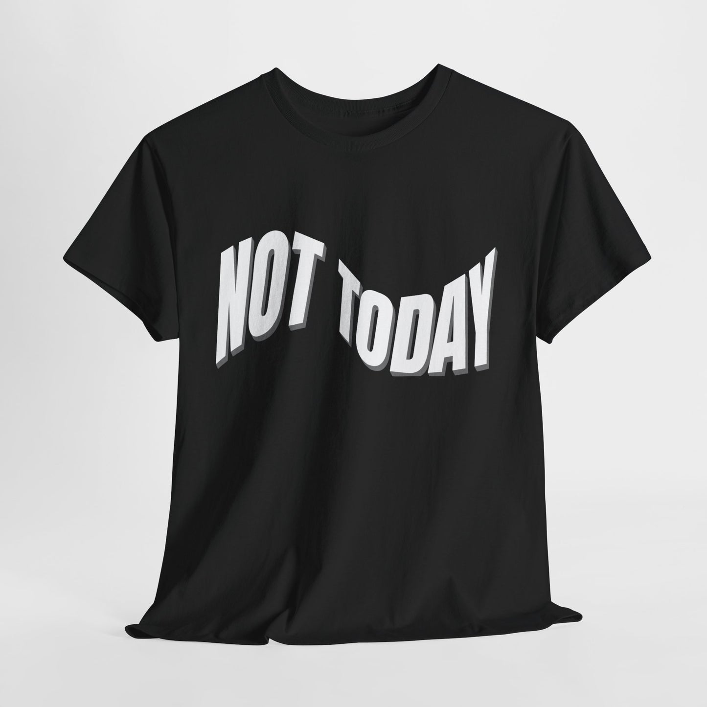 Not Today Unisex Heavy Cotton Tee | Casual Statement Tee, Gift for Friends, Humor Apparel, Everyday Comfort, Black T-Shirt