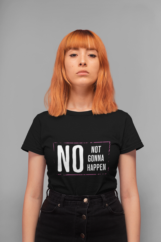 Unisex Softstyle T-Shirt with 'NO NOT GONNA HAPPEN' Design - Casual Wear, Gift Idea, Statement Tee, Funny Shirt, Everyday Fashion