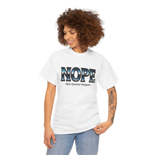 Unisex Heavy Cotton Tee - Funny NOPE T-Shirt, Humor Tee for Daily Wear, Gift for Friends, Casual Top, Birthday Gift