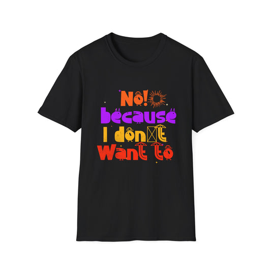 Fun Expressive Unisex Softstyle T-Shirt, Casual Wear, Gift for Friends, Everyday Essentials, Bold Text Design