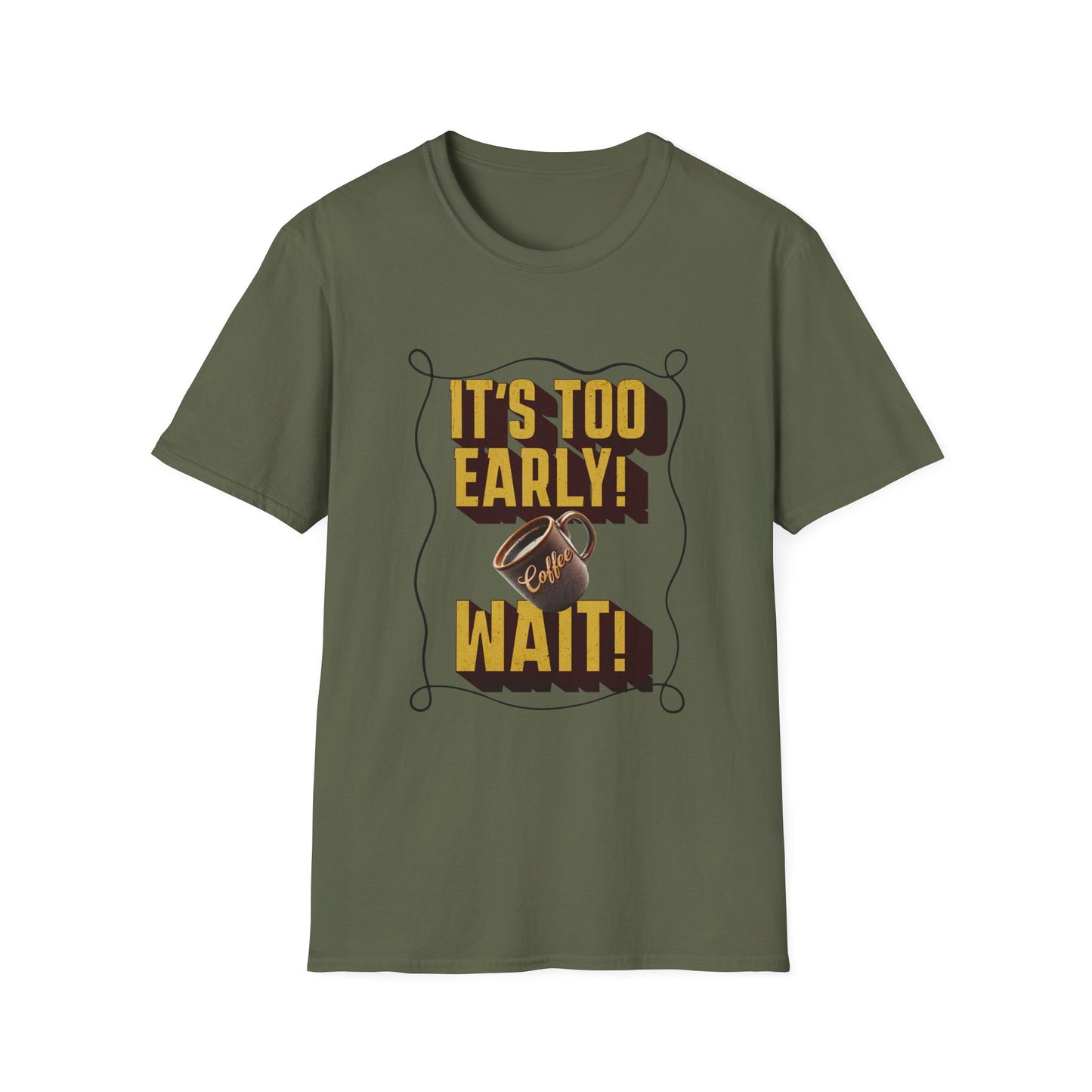 Coffee Lover's Unisex Tee: "It's Too Early!"| Funny Graphic Tee, Gift for Coffee Lovers, Casual Wear, Perfect for Birthdays, Coffee Events