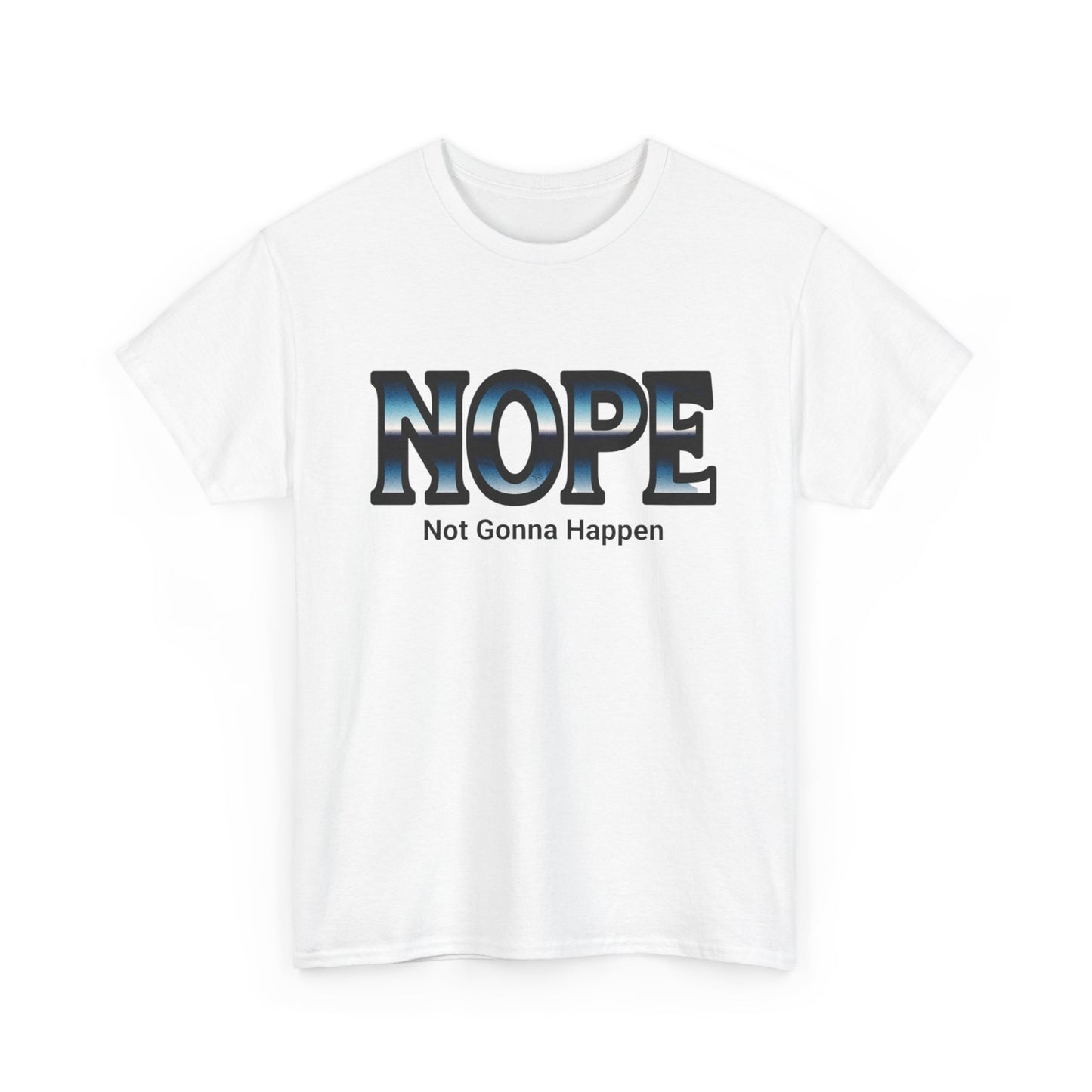 Unisex Heavy Cotton Tee - Funny NOPE T-Shirt, Humor Tee for Daily Wear, Gift for Friends, Casual Top, Birthday Gift