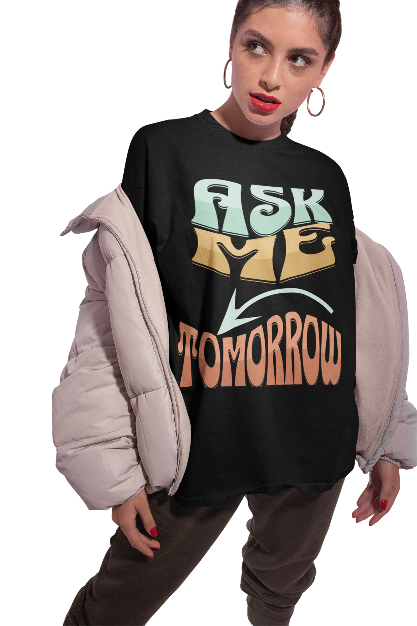 Retro Quote Unisex T-Shirt - Ask Me Tomorrow, Casual Tees, Gift for Friends, Fun T-Shirt, Vintage Style Apparel, Everyday Wear